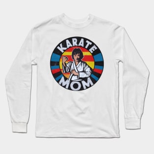 Karate Mom Long Sleeve T-Shirt